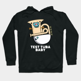 Test Tuba Baby Cute Science Tuba Pun Hoodie